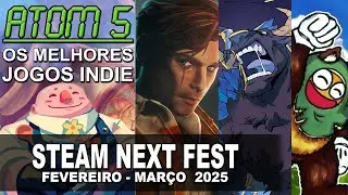 Melhores jogos da Steam Next Fest (Fev - Mar / 2025)