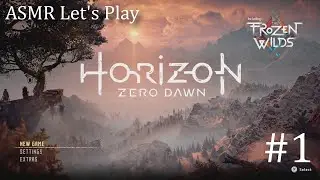 ASMR Let's Play Horizon Zero Dawn #1