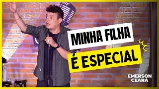 EMERSON CEARÁ - Minha filha é especial