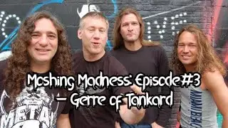 Moshing Madness: Episode #3 - Gerre of Tankard