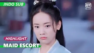 Menyelamatkan gadis itu dalam kesusahan [INDO SUB] | Maid Escort Ep.18 | iQiyi Indonesia