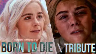 sabrina spellman&morningstar [tribute] | born to die.