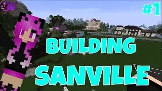 MINECRAFT | Building Sanville #1