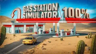 Completed Gas Station Simulator 100%