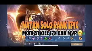 Natan Solo Rank di Epic. Moment Kill 17 x. #natanmlbb #mobilelegends #mlbb