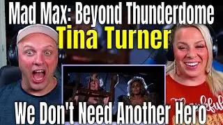 Reaction To Mad Max: Beyond Thunderdome • We Don't Need Another Hero • Tina Turner