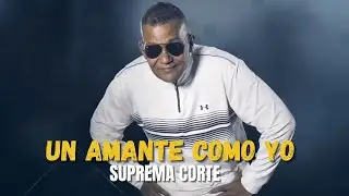 Suprema Corte | Un Amante Como Yo - Salsa Colombiana