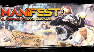 Manifest | A Captain Falcon Montage