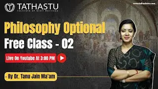 Philosophy Optional Class 2 By Dr. Tanu Jain (