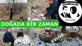 DOĞADA BİRAZ  ZAMAN GEÇİRDİK