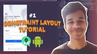 ConstraintLayout Tutorial Android: Layouts in Android XML - Part 1
