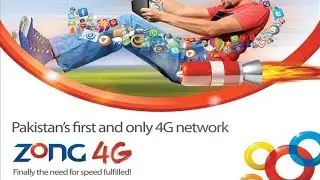 Zong 4G - First 4G Network in Pakistan