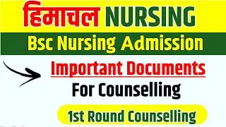 AMRU Bsc Nursing Counselling Important Documents🔥Himachal Bsc Nursing Counselling | AMRU Counselling