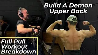Build A Demon Upper Back (Full Pull Workout Breakdown)