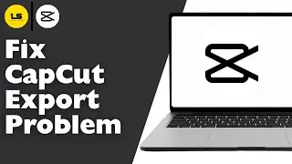 How To Fix CapCut Export Problem