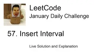 57. Insert Interval - Day 16/31 Leetcode January Challenge