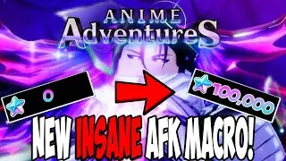 *INSANE* 100,000 STARS PER NIGHT AFK MACRO! | Anime Adventures