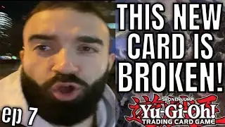 THIS NEW YU-GI-OH! CARD IS BROKEN!!! WHY IS NO ONE TALKING ABOUT IT???? YUGIOH VLOG ep7