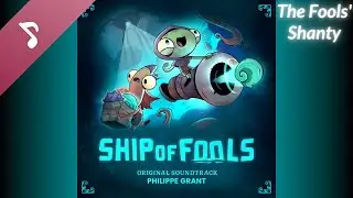 Ship of Fools OST - The Fools' Shanty (Launch Trailer) [with lyrics]