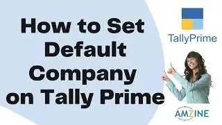 Topic 28. How to Set Default Company on Tally Prime Learn Accounting Software in simple way 