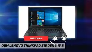 OEM Lenovo ThinkPad E15 Gen 3 15.6" - Review 2023