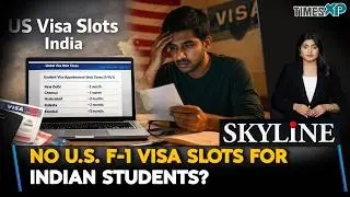 NO U.S. F-1 Visa Slots For Indian Students Anymore? Indians In The U.S.| Skyline With Driti Atri