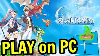 🎮 How to PLAY [ Sky Utopia ] on PC ▶ DOWNLOAD and INSTALL Usitility1