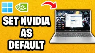 How To Set NVIDIA As Default Graphics Card In Windows 11 - Fastest Guide