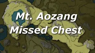 Chest Hunt: Mt. Aozang (Missed Chest)