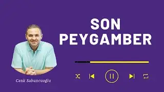 Son Peygamber | Cenk Sabuncuoğlu