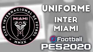 PES 2020 - Uniformes/kits Inter Miami (20) Xbox
