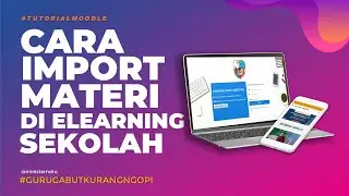 CARA CEPAT IMPORT MATERI ANTAR KELAS DI ELEARNING SEKOLAH - GGKN
