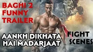 BAGHI 2 FUNNY TRAILER (aankh dikhata hai madarjaat)