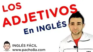 🔴 Adjetivos en Inglés: identifícalos y úsalos fácilmente | Reglas clave y ejemplos prácticos