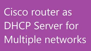 Configuring Cisco router as DHCP server for multiple networks