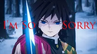 Giyu Tomioka [AMV] - I'm So Sorry