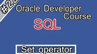 022- oracle sql Arabic Course - Set operator  اوراكل ديفلوبر
