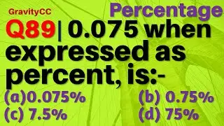 Q89 | 0.075 when expressed as percent, is