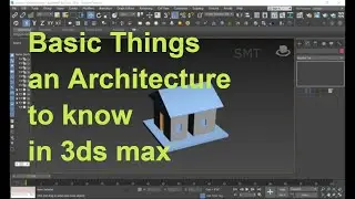 Tutorial - basics things an architecture to know in 3ds max | tamil