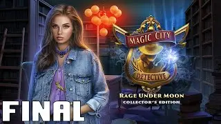 Magic City Detective: Rage Under Moon Collector's Edition - Final