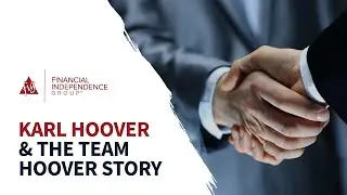 Karl Hoover & The FIG Team Hoover Story