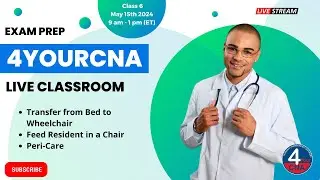 Ace The CNA Exam: Class 6 - Transfer Techniques, Chair Feeding, Peri-Care