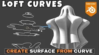 Loft Curves | Create a Surface using Curves in Blender | Curves to Mesh