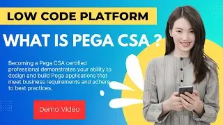 Pega Certified System Architect | CSA Training for Beginners