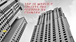 TOP 10 WORLD'S TALLEST SKY SCRAPER BY COUNTRY,jeddah tower