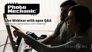 Photo Mechanic 101 (29 July) Getting Started Webinar