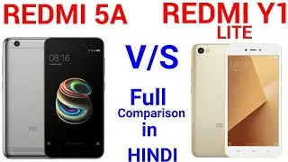 XIAOMI REDMI 5A VS XIAOMI REDMI Y1 Lite - Full Comparison | Redmi 5A vs Redmi Y1 - Which is Batter.
