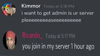 when you want become admin in Discord server...