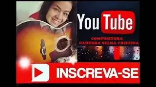 QUEM VIVER VERÁ/COMPOSIÇÃO SELMA CRISTINA