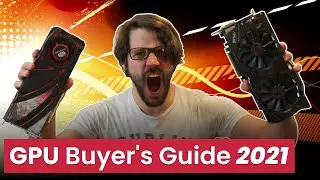 GPU Buyer's Guide 2021